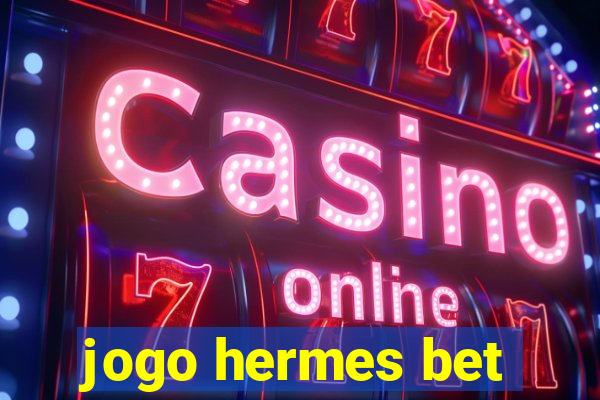 jogo hermes bet